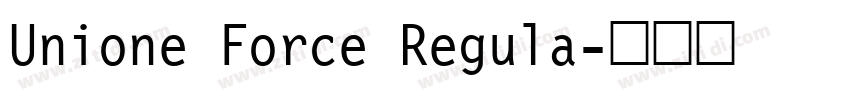 Unione Force Regula字体转换